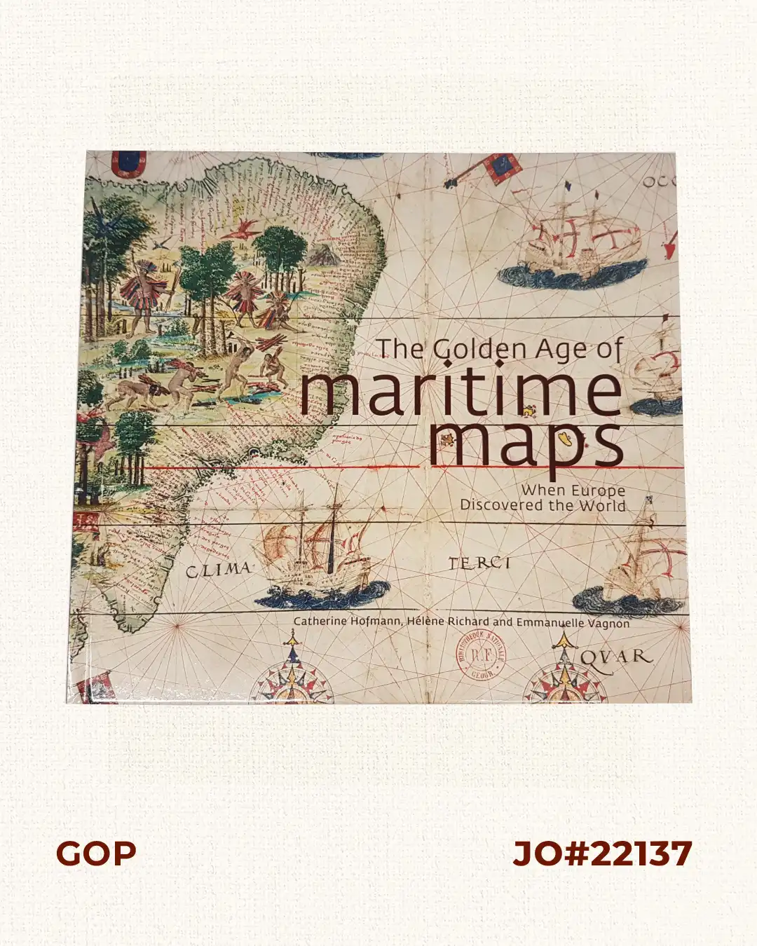 The Golden Age of Maritime Maps. When Europe Discovered the World