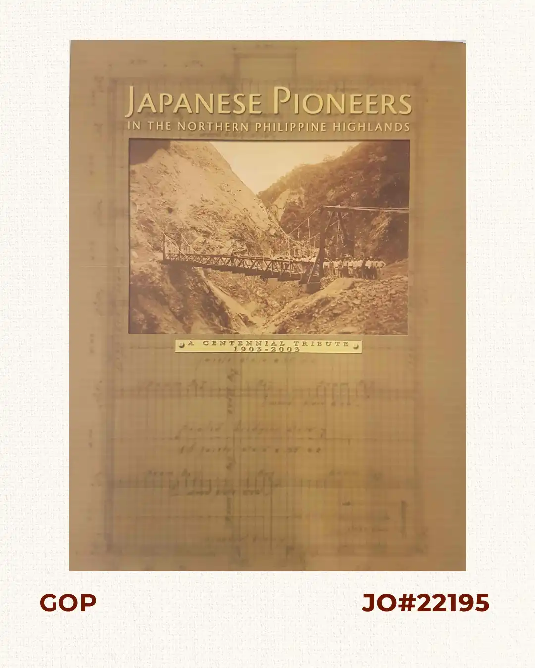 Japanese Pioneers in the Northern Philippine Highlands, A Centennial Tribute 1903 - 2003