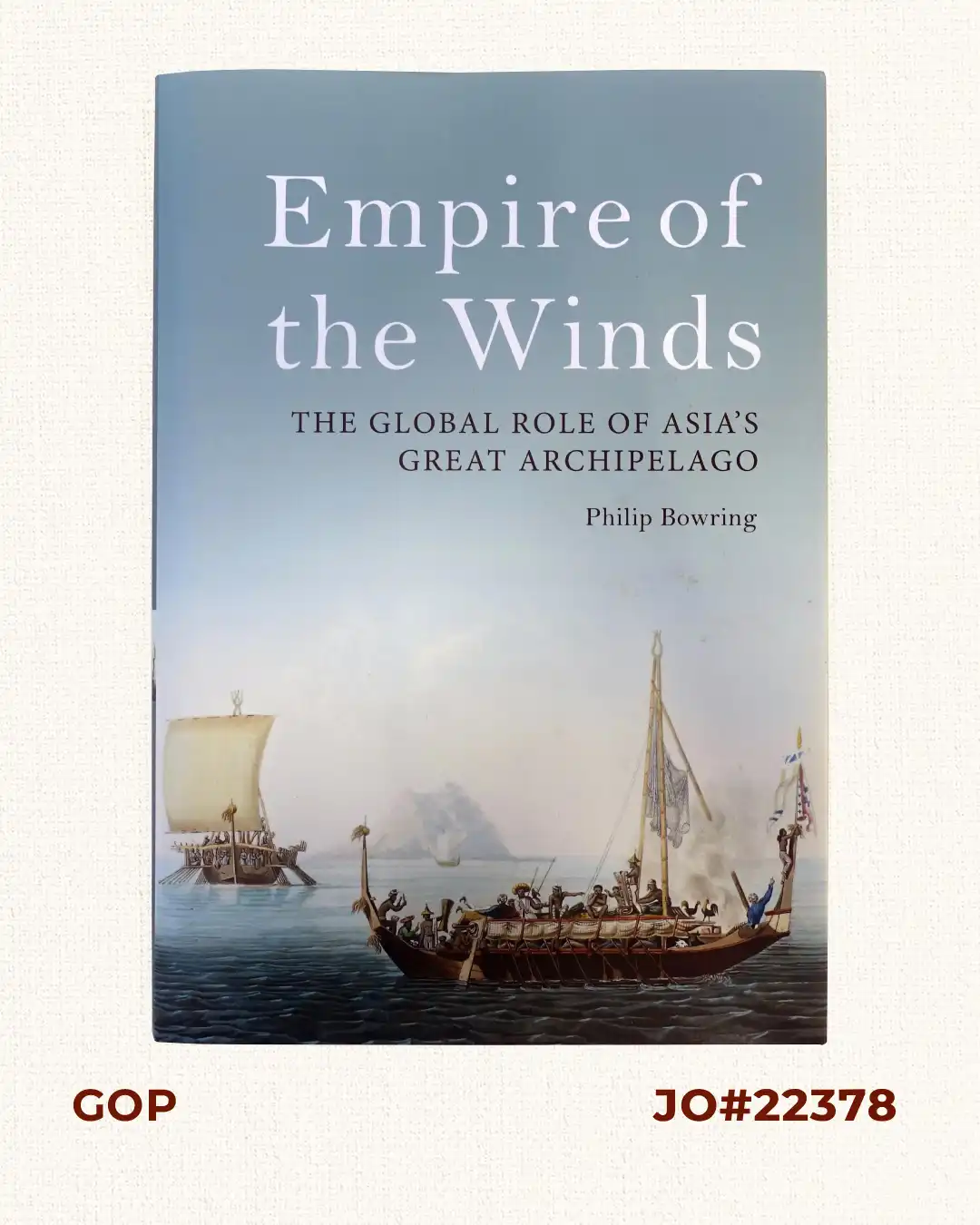 Empire of the Winds. The Global Role of Asia's Great Archipelago