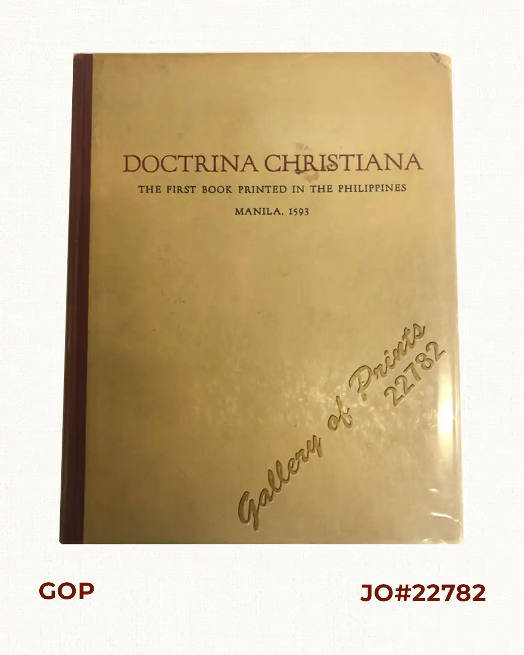 Doctrina Christiana: The First Book Printed in the Philippines, Manila, 1593
