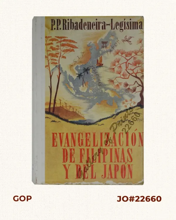 Evangelización de Filipinas y del Japon Historia de las Islas del Archipiélago Filipino y Reinos de la Gran China, Tartaria, Cochinchina, Malaca, Siam, Cambodge y Japón