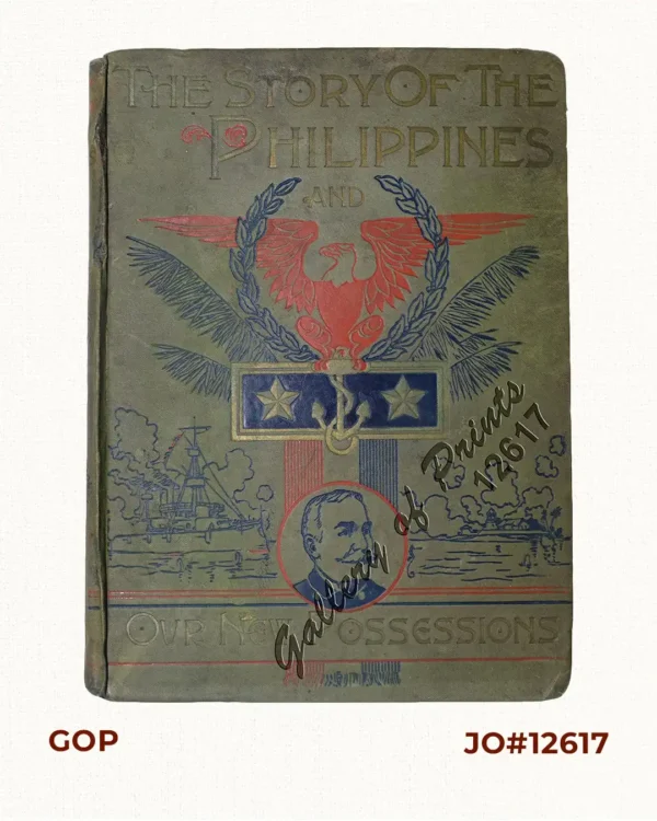 The Story of the Philippines and our new Possessions