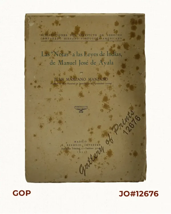 Las "Notas" a las Leyes de Indias, de Manuel José de Ayala  [The "Notes" to the Laws of the Indies, by Manuel Jose de Ayala]