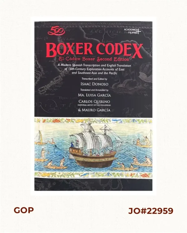 Boxer Codex: A Modern Spanish Transcription and English Translation of Early Exploration Accounts of Ancient East and Southeast Asia
