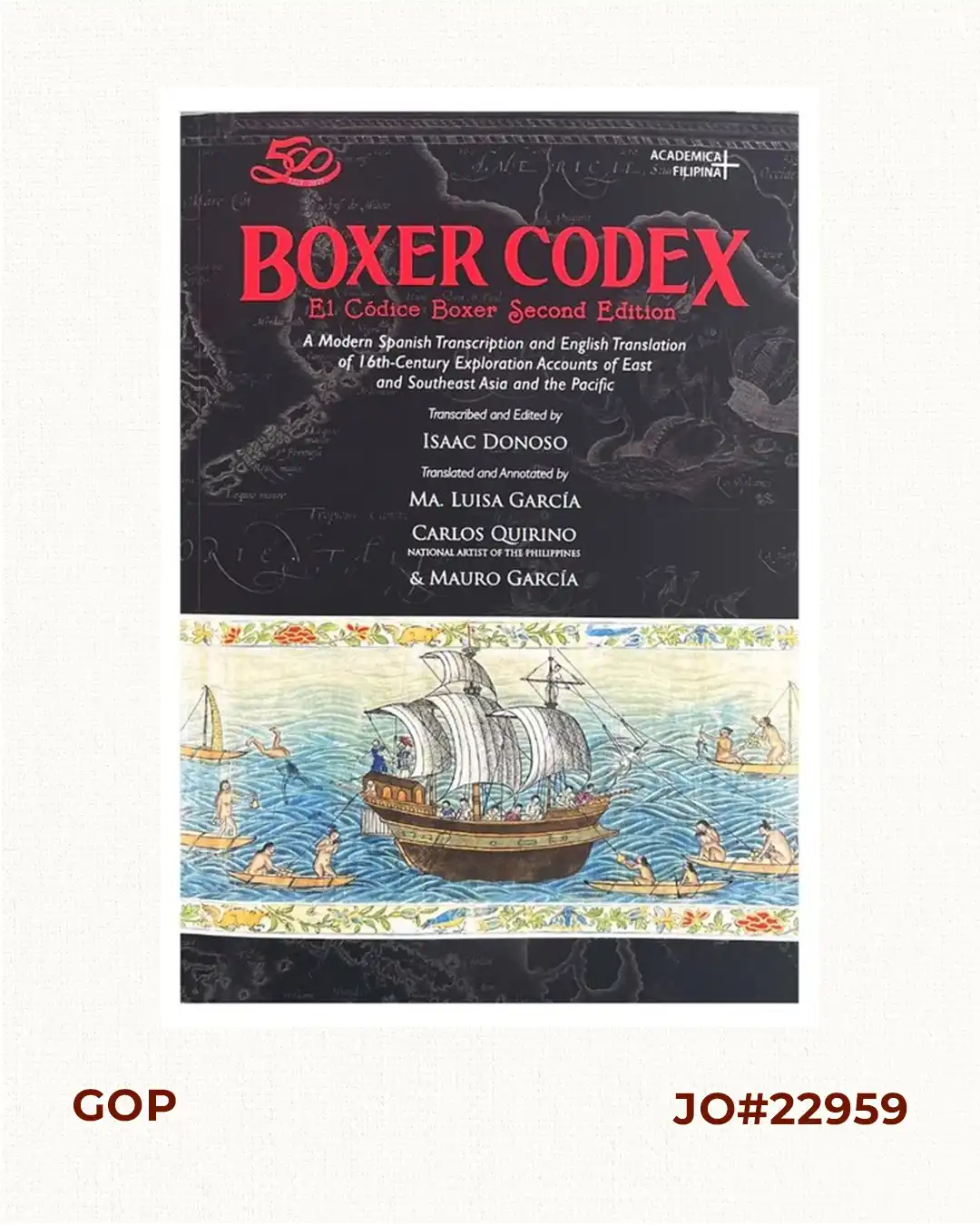 Boxer Codex: A Modern Spanish Transcription and English Translation of Early Exploration Accounts of Ancient East and Southeast Asia