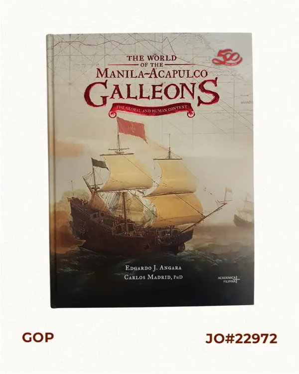The World of the Manila-Acapulco Galleons The Global and Human Context