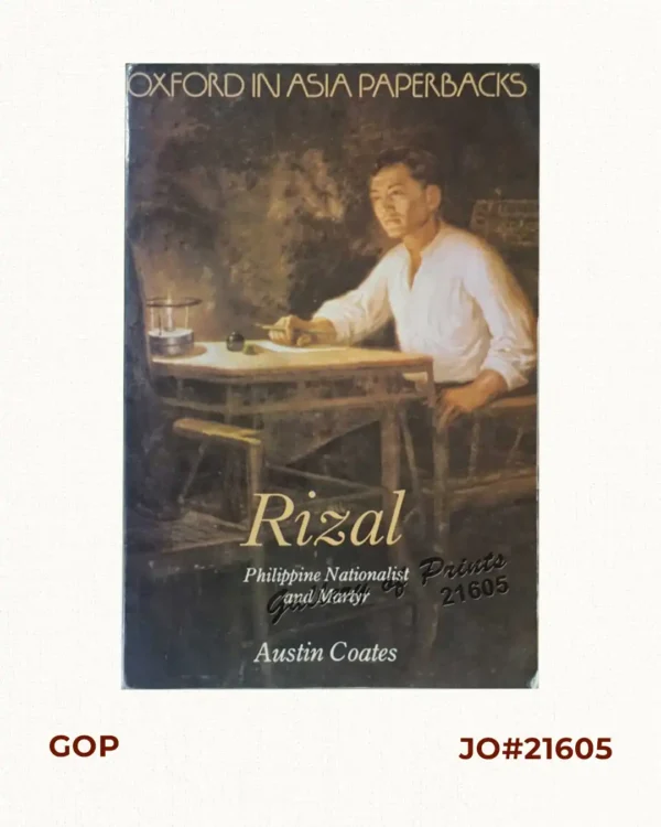 Rizal, Philippine Nationalist and Martyr.