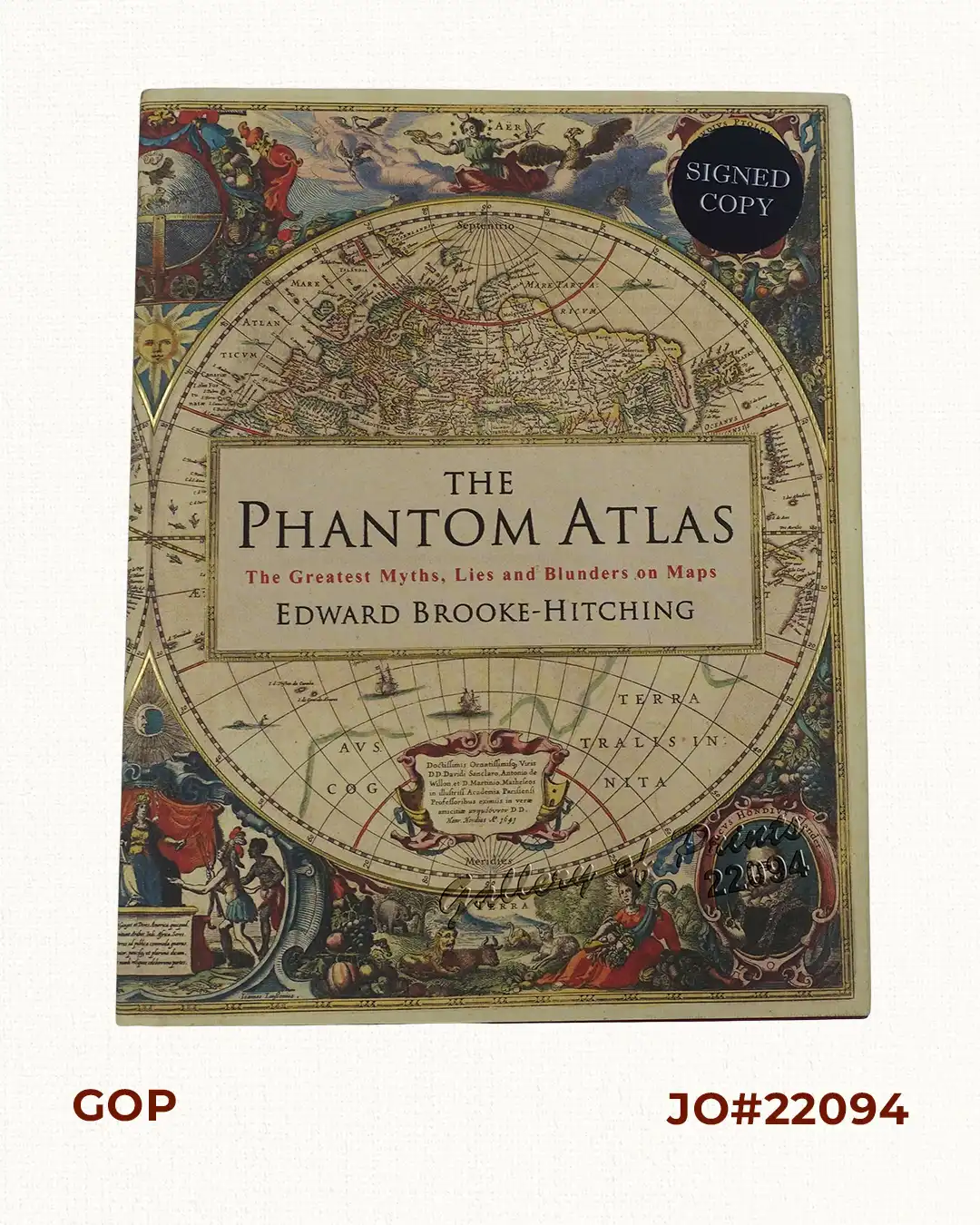 The Phantom Atlas The Greatest Myths, Lies and Blunders on Maps