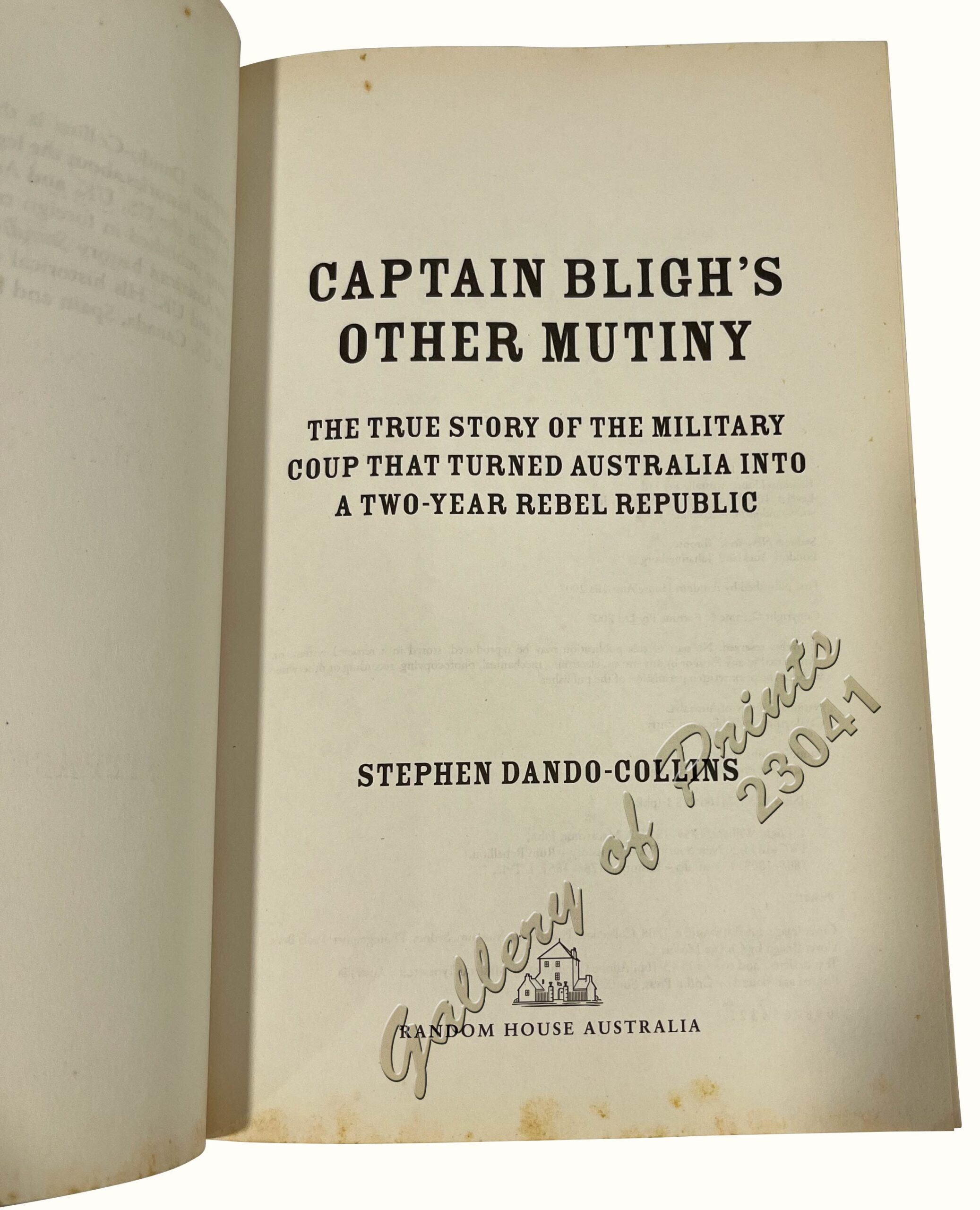 Captain Bligh's Other Mutiny: The True Story of the Military Coup That Turned Australia into a Two-Year Rebel Republic. - Image 4