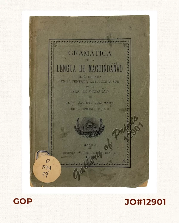Gramática de la lengua de maguindanao según se habla en el centro y en la costa sur de la isla de Mindanao por Jacinto Juanmartí de la Compañía de Jesús.  [Grammar of the Maguindanao Language as Spoken in the Centre and the Southern Coast of Mindanao]